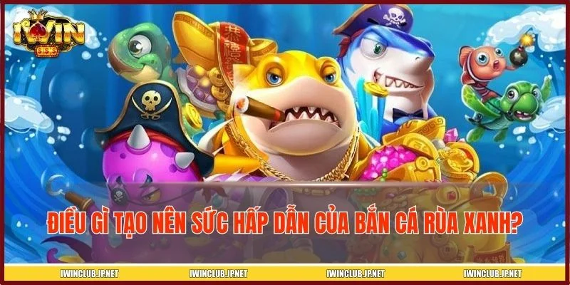 Điểm qua ưu điểm tạo nên sự hấp dẫn của trò chơi