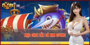 Mẹo Chơi Bắn Cá Kim Cương Giúp Game Thủ Săn Thưởng Hiệu Quả